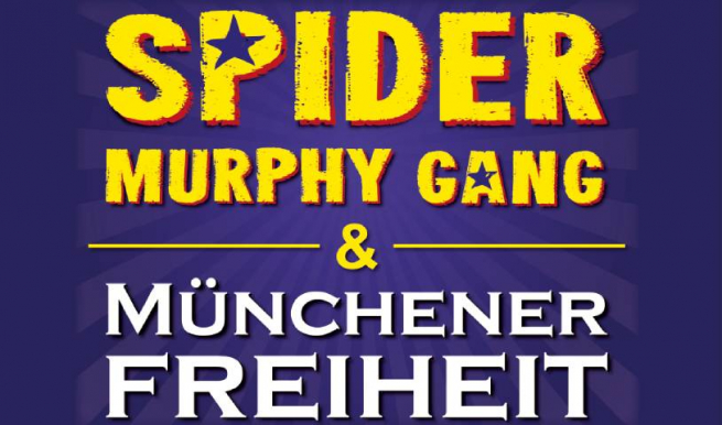 SPIDER MURPHY GANG & MÜNCHENER FREIHEIT © München Ticket GmbH – Alle Rechte vorbehalten