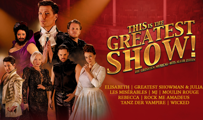 THIS is the GREATEST SHOW! © München Ticket GmbH