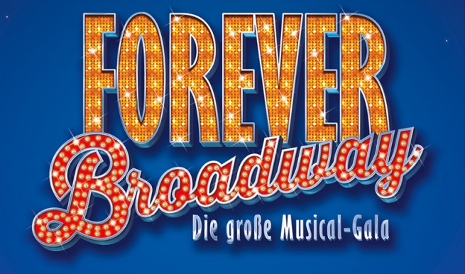 Forever Broadway © München Ticket GmbH
